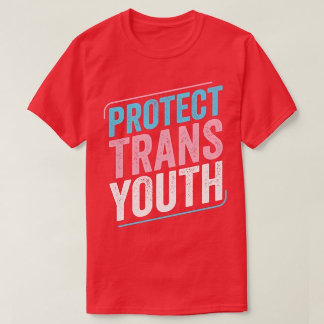 Protect Trans Youth Trans Pride Transgender LGBT T-Shirt (Design Front)