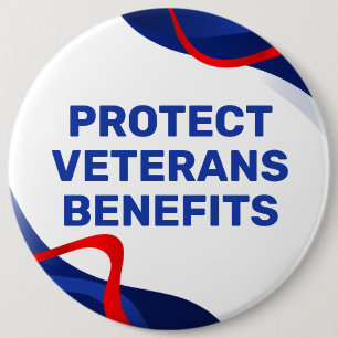 Protect Veterans Benefits Political 6 Cm Round Badge