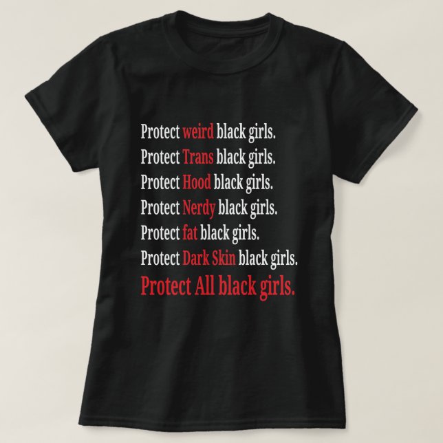 Protect Weird Trans Nerdy Dark Skin Black Girl   T-Shirt (Design Front)