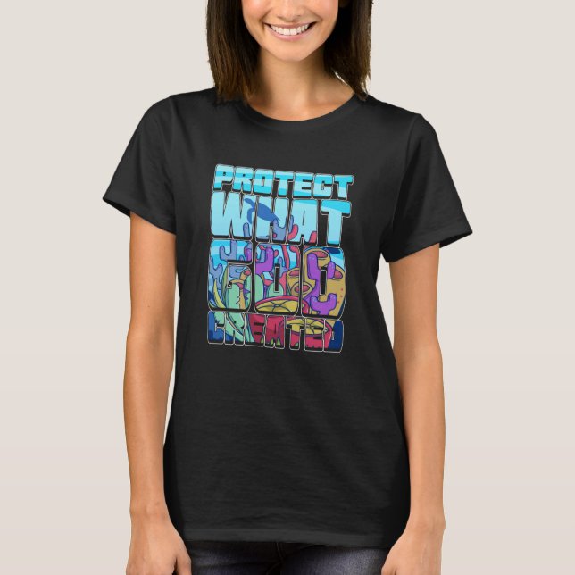 Protect What God Created Faith Coral Reefs Oceans T-Shirt (Front)