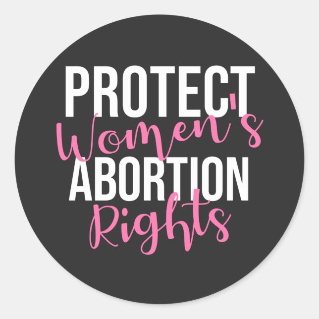 Protect Women's Abortion Rights Classic Round Sticker (Front)