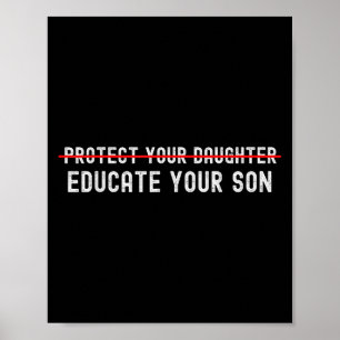 Protect Your Daughter, No Motivation Of Your Son  Poster