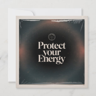 Protect Your Energy Invitation