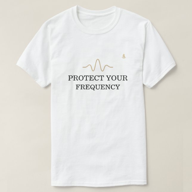 PROTECT YOUR FREQUENCY – Minimal Gold Wave Energy  T-Shirt (Design Front)
