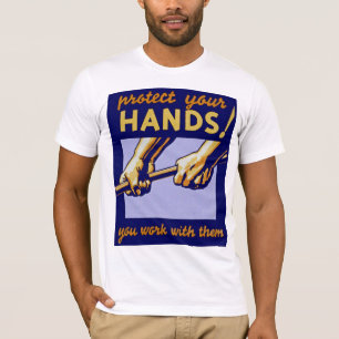 Protect Your Hands! T-Shirt
