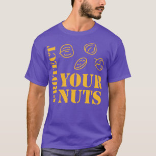 Protect Your Nuts Funny Double Meaning Joke T-Shirt