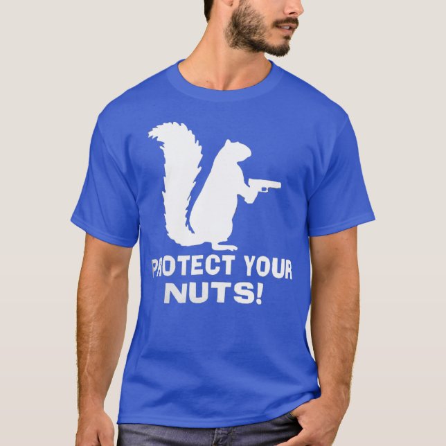 Protect your nuts funny squirrel  control T-Shirt (Front)