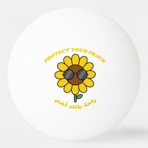 Protect Your Peace راحة بالك أهم Sunflower Ping Pong Ball