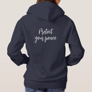 Protect your peace Inspirational quote Hoodie