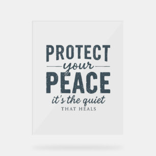 Protect Your Peace: Quiet Healing Typography Acrylic Sign