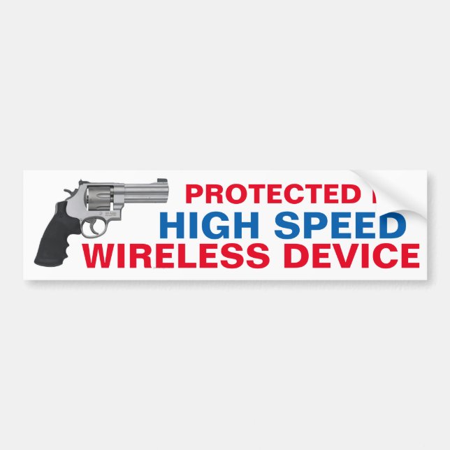 Protected by high speed wireless device. bumper sticker (Front)