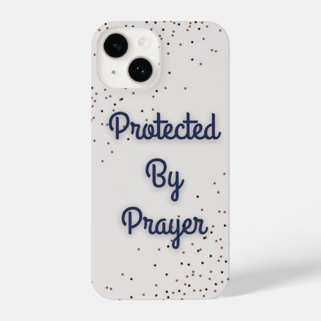 "Protected by prayer" IPhone 14 phone case  (Back)