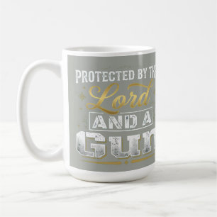 Protected by the Lord and a Gun Coffee Mug