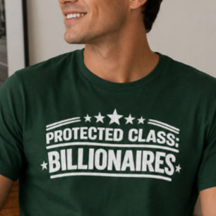 Protected Class Billionaires Shirt