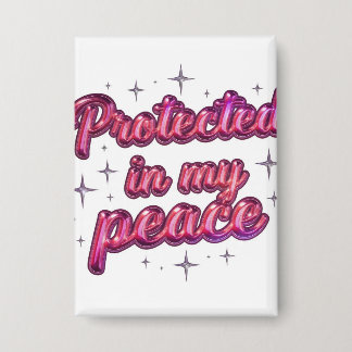 Protected In My Peace Spiritual Self Care Button