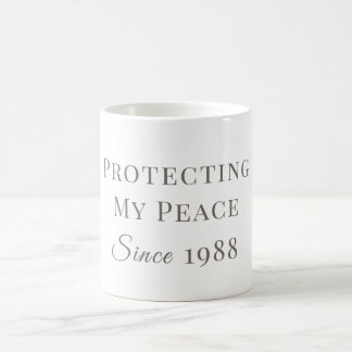 Protecting My Peace Since [Year] – Personalized Coffee Mug