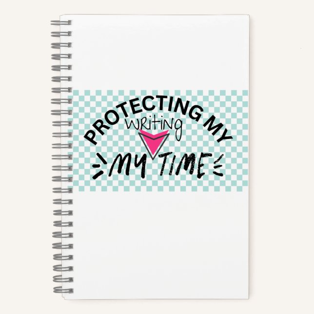 Protecting my writing time notebook (Front)