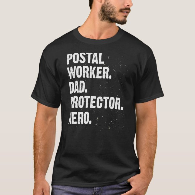 Protector Hero Postal Worker Dad Mailman Daddy Pro T-Shirt (Front)