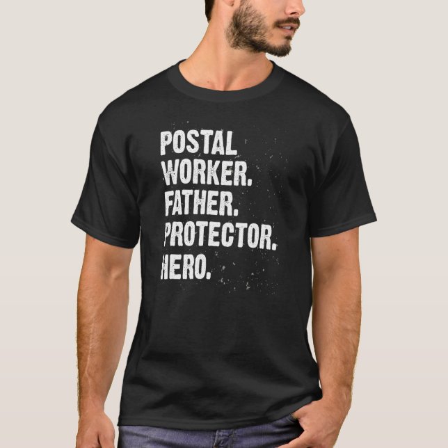 Protector Hero Postal Worker Dad Mailman Daddy Pro T-Shirt (Front)