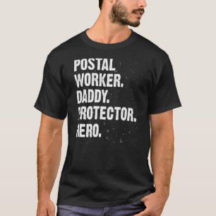 Protector Hero Postal Worker Daddy Mailman Dad Pro T-Shirt