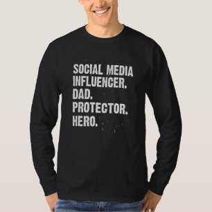 Protector Hero Social Media Influencer Dad Content T-Shirt