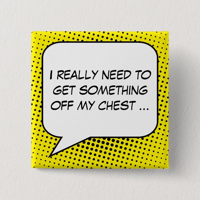 Protest Speech Bubble Your Message Template 15 Cm Square Badge (Front)
