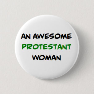 protestant woman, awesome 6 cm round badge
