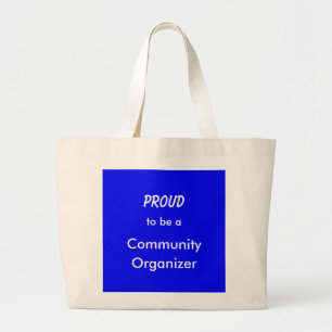 Proud2Be a Community Organiser (Tote) Large Tote Bag