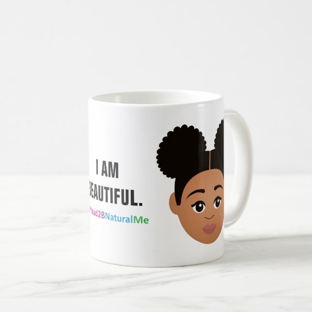 #Proud2BNaturalMe "I AM BEAUTIFUL" Complexion Coffee Mug (Front Right)