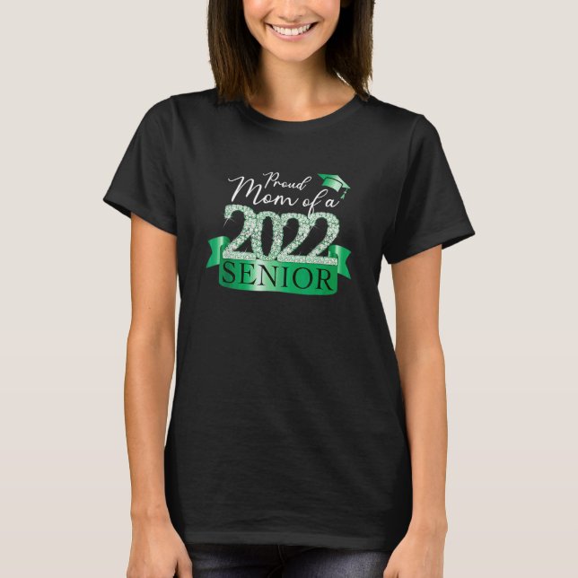 Proud 2022 Senior Mum I Elegant Green Celebration  T-Shirt (Front)