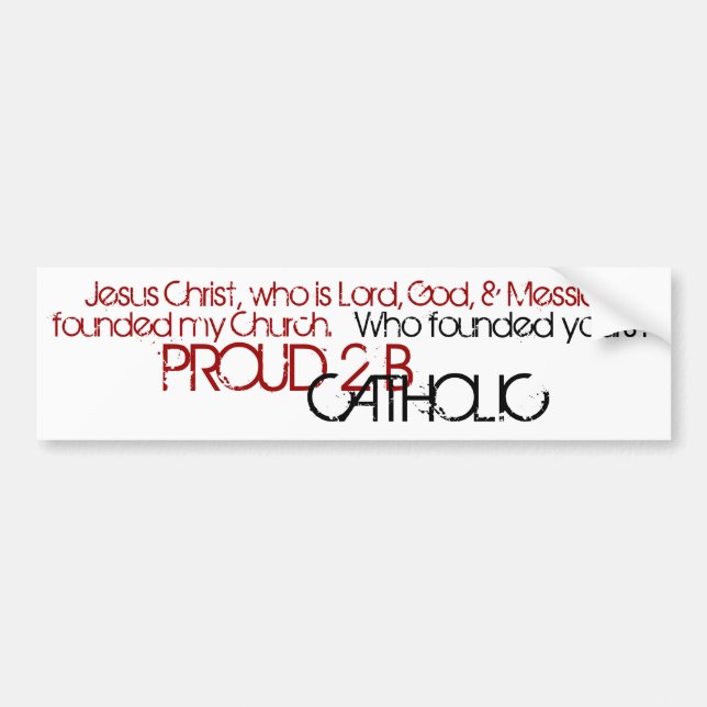 PROUD 2 B CATHOLIC - Bumper Sticker- Red/Black Sticker (Front)