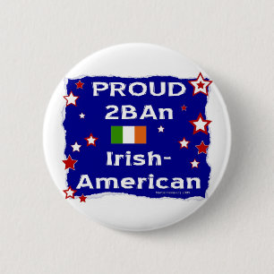 Proud 2BAn Irish-American 6 Cm Round Badge