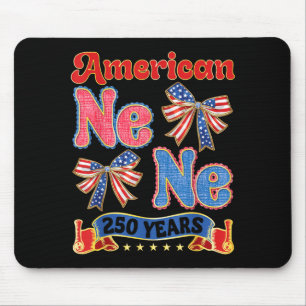 Proud Aamerican Nene 250 Yrs Patriotic Grandma Mouse Pad