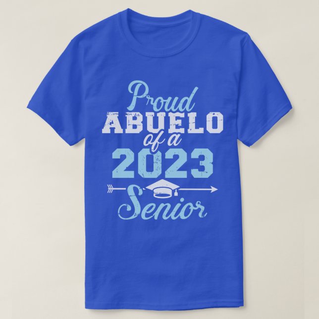 Proud abuelo of a 2023 senior graduation class 1 T-Shirt (Design Front)