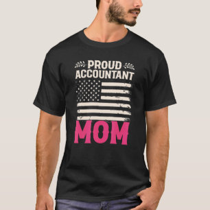 Proud Accountant Mum Accounting US Flag Mother T-Shirt