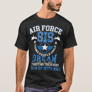 Proud Air Force Sister Camo Shirt Military Veteran
