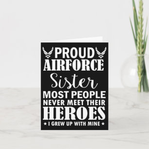 Proud Air Force Sister Shirt Veterans Day I Grew U Card