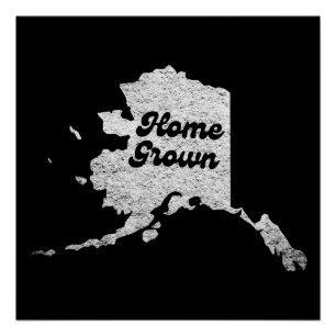 proud Alask State home grown Map Outline Rocky Map Poster