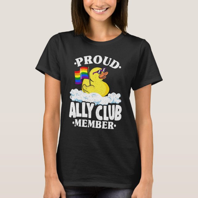 Proud Ally Club Member Rubber Duck Rainbow Gay Les T-Shirt (Front)