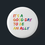 Proud Ally Pride Gay LGBT Month Parade Gift 6 Cm Round Badge<br><div class="desc">funny, gift, birthday, ally, rainbow, lgbtq, revolution, flag, parade, pride</div>