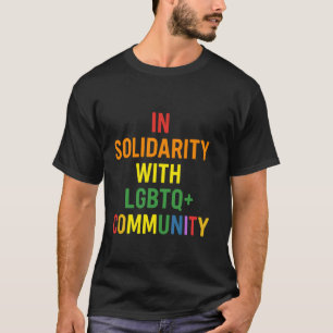 Proud Ally Solidarity With LGBTQ+ Community T-Shirt