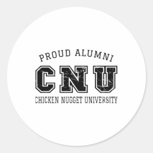 Proud Alumni Cnu Chicken Nugget University Nuggie Classic Round Sticker