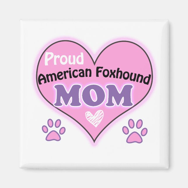 Proud American Foxhound mum Magnet (Front)