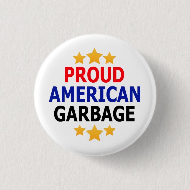 Proud American Garbage 3 Cm Round Badge (Front)