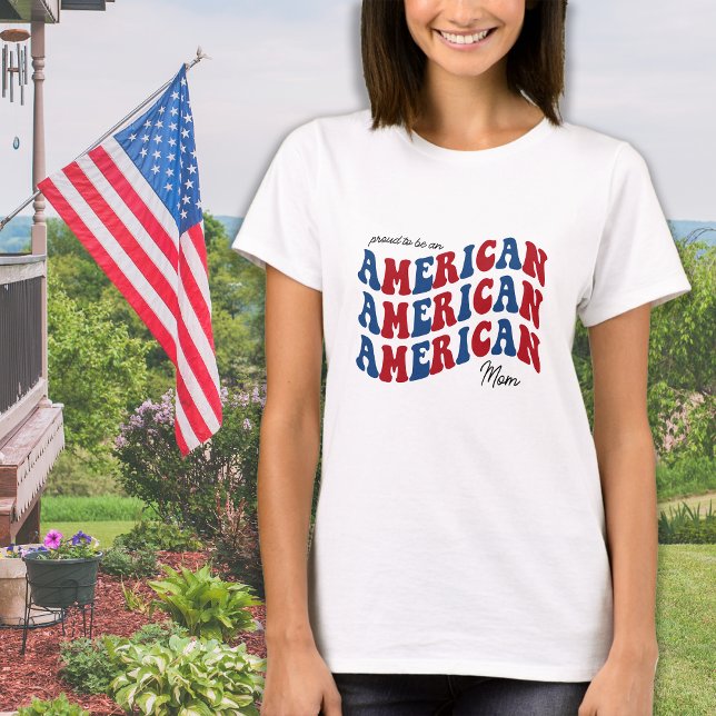 Proud AMERICAN Mum Red Blue Patriotic 4th Of July T-Shirt (Creator Uploaded)