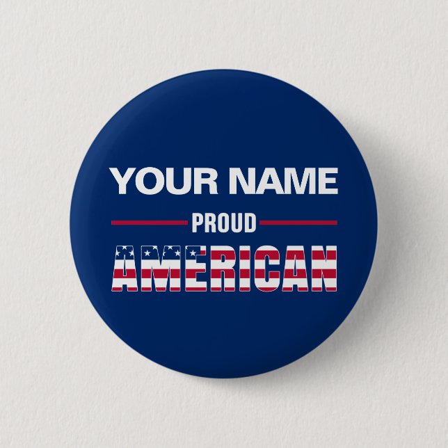 Proud American Personalised 6 Cm Round Badge (Front)
