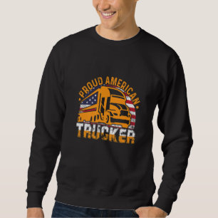 Proud American Trucker American Flag Truck Driver Sweatshirt