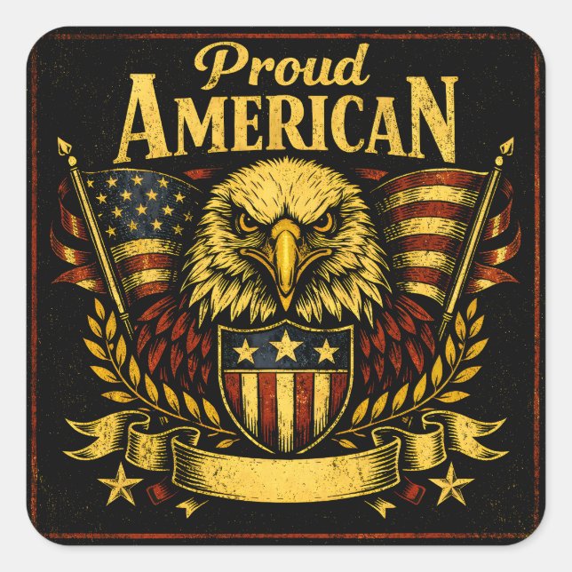 Proud American – Unapologetic Patriot Pride Square Sticker (Front)