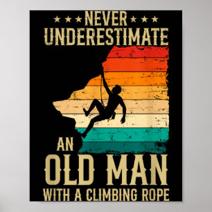 Proud an old man with a climbing rope father's day poster
