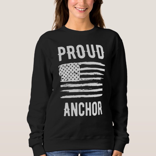 Proud Anchor Profession American Flag Sweatshirt (Front)